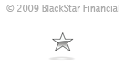 Copyright 2009 BlackStar Financial